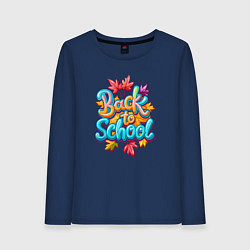 Лонгслив хлопковый женский Идём снова в школу, цвет: тёмно-синий