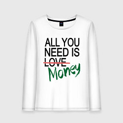 Женский лонгслив All you need is money