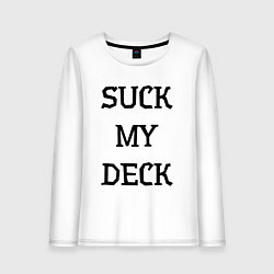 Женский лонгслив Suck my deck