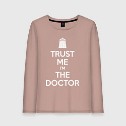 Лонгслив хлопковый женский Trust me Im the doctor, цвет: пыльно-розовый
