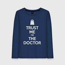 Лонгслив хлопковый женский Trust me Im the doctor, цвет: тёмно-синий