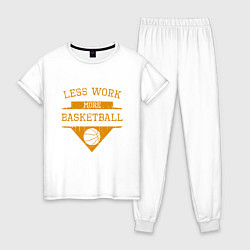 Женская пижама Less work more Basketball