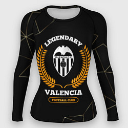 Рашгард женский Лого Valencia и надпись Legendary Football Club на, цвет: 3D-принт