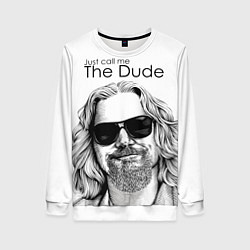 Женский свитшот Just call me the Dude