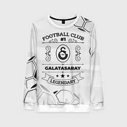 Женский свитшот Galatasaray Football Club Number 1 Legendary