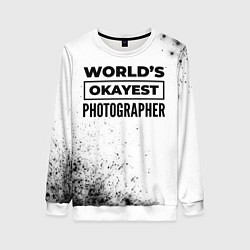 Свитшот женский Worlds okayest photographer - white, цвет: 3D-белый