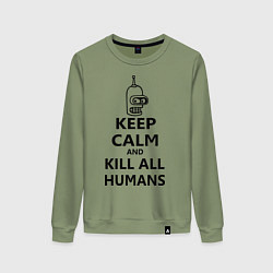 Свитшот хлопковый женский Keep Calm & Kill All Humans, цвет: авокадо