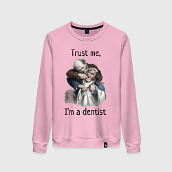 Свитшот хлопковый женский Trust me, I'm a dentist, цвет: светло-розовый