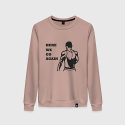 Женский свитшот HERE WE GO AGAIN