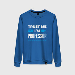 Свитшот хлопковый женский Trust me Im professor, цвет: синий