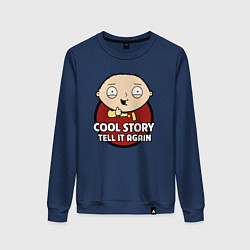 Женский свитшот Крутая история, расскажи ещё раз