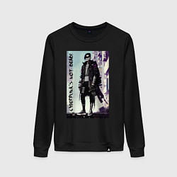 Женский свитшот Cyberpunks not dead - motto ai art