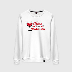 Женский свитшот Wine is my valentine