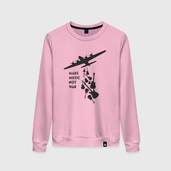 Женский свитшот Делай музыку, а не войну