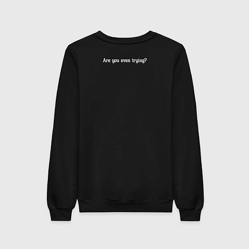 Женский свитшот Are you even trying Анти-маг дота 2 / Черный – фото 2
