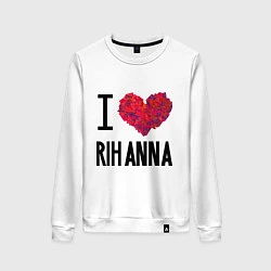 Свитшот хлопковый женский I love Rihanna, цвет: белый