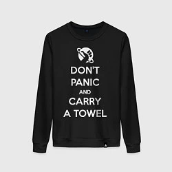 Женский свитшот Dont panic & Carry a Towel