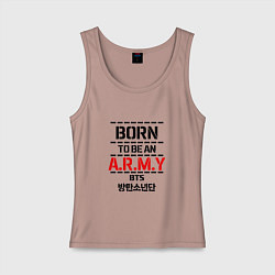 Майка женская хлопок Born to be an ARMY BTS, цвет: пыльно-розовый