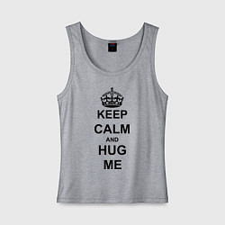 Майка женская хлопок Keep Calm & Hug Mе, цвет: меланж