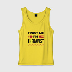 Майка женская хлопок Trust me - Im therapist, цвет: желтый