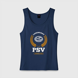 Майка женская хлопок Лого PSV и надпись legendary football club, цвет: тёмно-синий