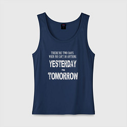 Майка женская хлопок Надпись на английском - yesterday and tomorrow, цвет: тёмно-синий