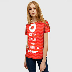 Футболка женская Keep Calm & Gimme a donut, цвет: 3D-принт — фото 2