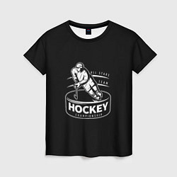 Футболка женская Championship Hockey!, цвет: 3D-принт