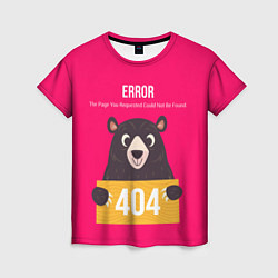 Футболка женская Bear: Error 404, цвет: 3D-принт