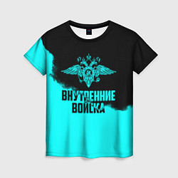 Футболка женская Внутренние Войска, цвет: 3D-принт