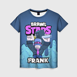 Футболка женская BRAWL STARS FRANK, цвет: 3D-принт