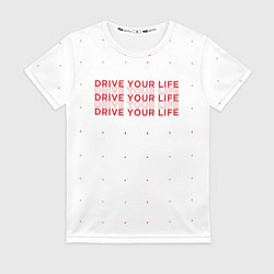 Футболка женская Drive Your Live, цвет: 3D-принт