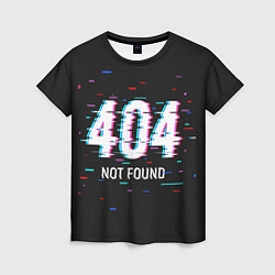 Футболка женская Глитч 404, цвет: 3D-принт