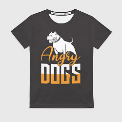 Футболка женская Злые Собаки, цвет: 3D-принт