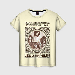 Футболка женская Led Zeppelin - Texas International Pop Festival 19, цвет: 3D-принт