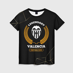 Футболка женская Лого Valencia и надпись Legendary Football Club на, цвет: 3D-принт
