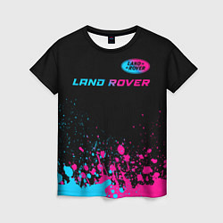 Футболка женская Land Rover - neon gradient: символ сверху, цвет: 3D-принт