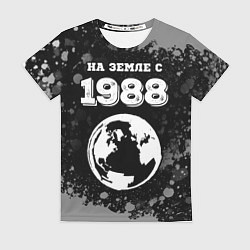 Женская футболка На Земле с 1988: краска на темном