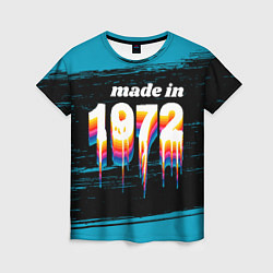 Футболка женская Made in 1972: liquid art, цвет: 3D-принт