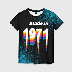Футболка женская Made in 1971: liquid art, цвет: 3D-принт
