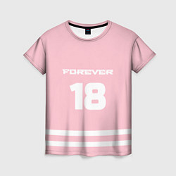 Футболка женская Forever 18, цвет: 3D-принт