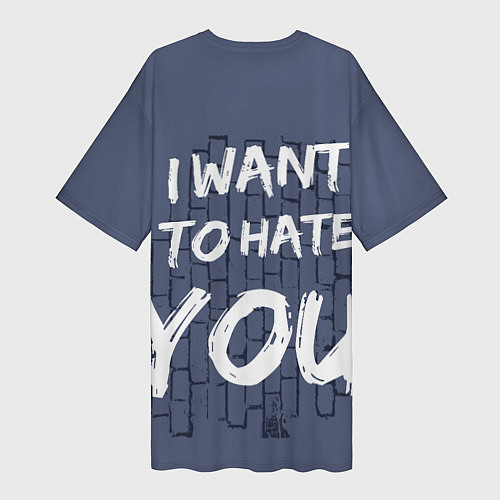 Женская длинная футболка I want to hate you / 3D-принт – фото 2
