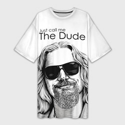 Женская длинная футболка Just call me the Dude