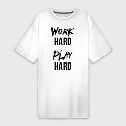 Футболка женская-платье Work hard Play hard, цвет: белый