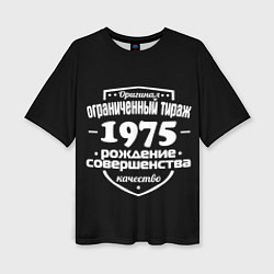 Футболка оверсайз женская Рождение совершенства 1975, цвет: 3D-принт