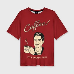Женская футболка оверсайз Coffee: it's damn fine