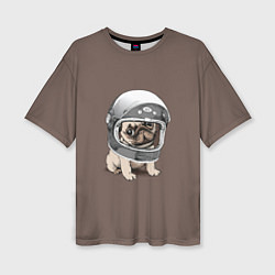Женская футболка оверсайз Мопс космонавт