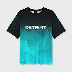 Женская футболка оверсайз Detroit: Become Human