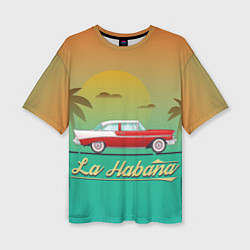 Женская футболка оверсайз La Habana
