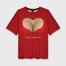 Футболка оверсайз женская Happy Valentines Day - декольте, цвет: 3D-принт